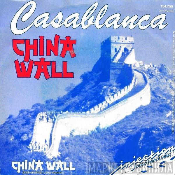 Casablanca  - China Wall