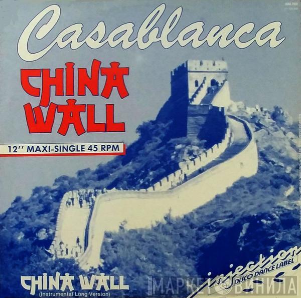  Casablanca   - China Wall