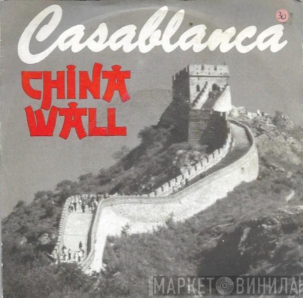  Casablanca   - China Wall