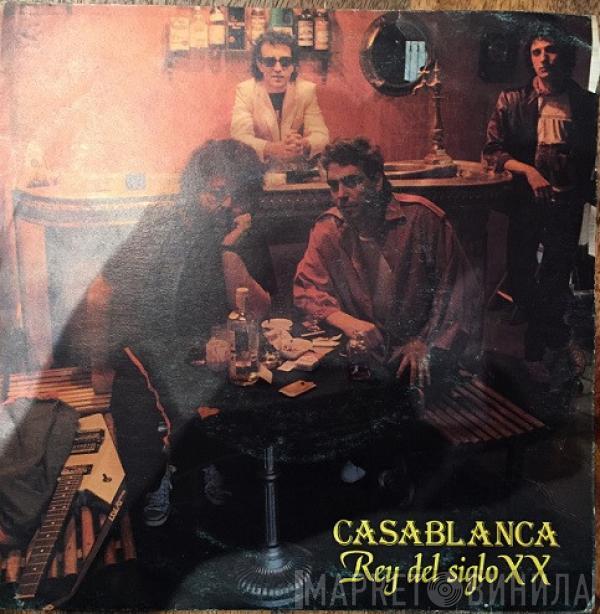 Casablanca  - Rey Del Siglo XX