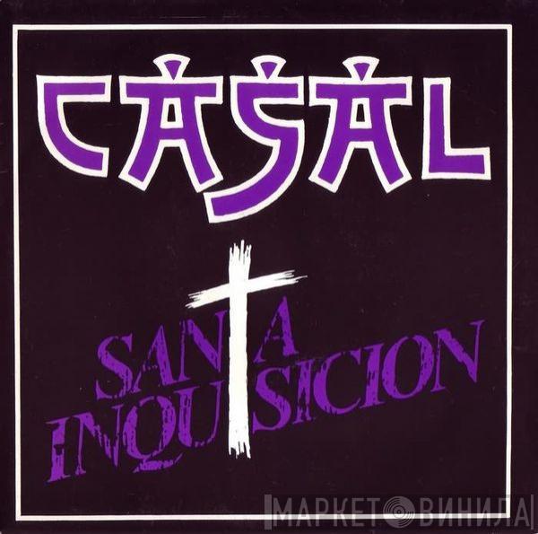 Casal - Santa Inquisicion