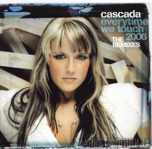 Cascada - Everytime We Touch 2006 (The Remixes)