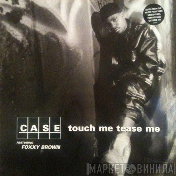 Case, Foxy Brown - Touch Me Tease Me