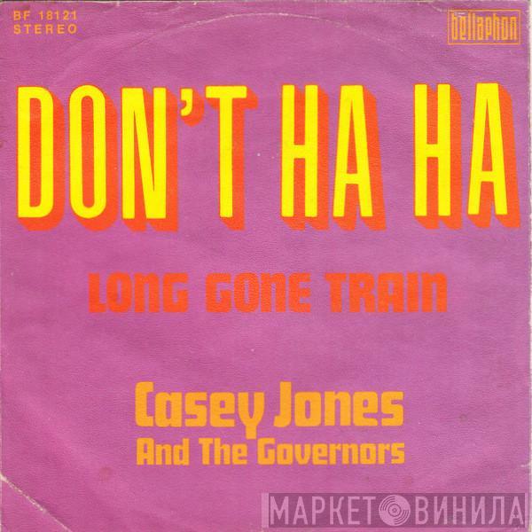 Casey Jones & The Governors - Don't Ha Ha