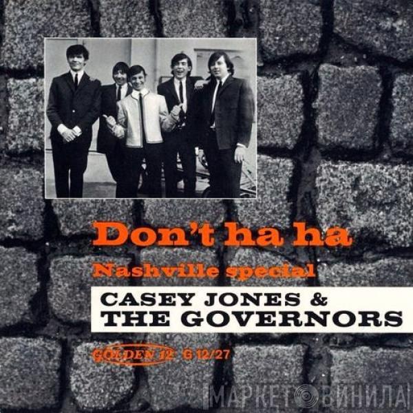 Casey Jones & The Governors - Don't Ha Ha