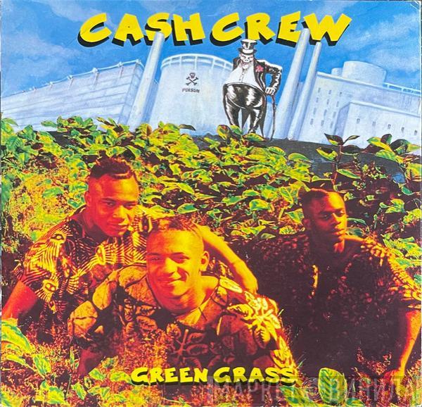 Cash Crew - Green Grass