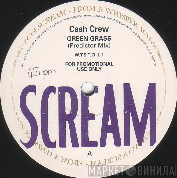 Cash Crew  - Green Grass
