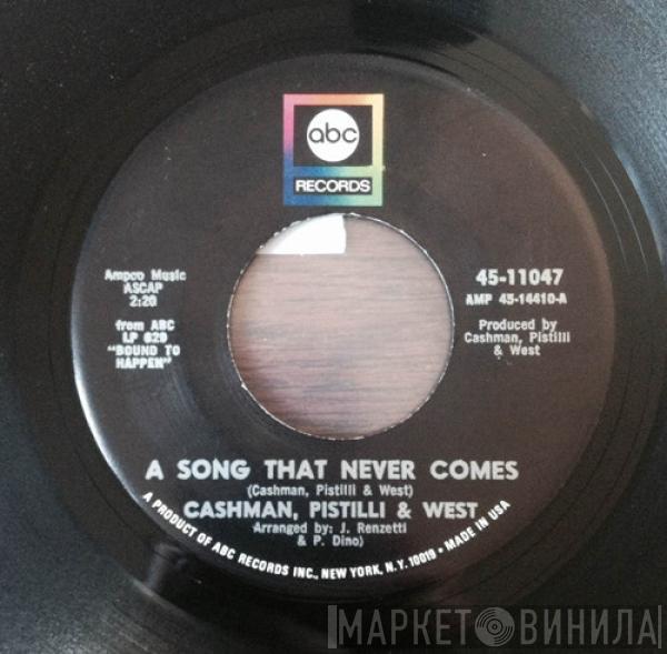 Cashman, Pistilli & West - A Song That Never Comes / But For Love