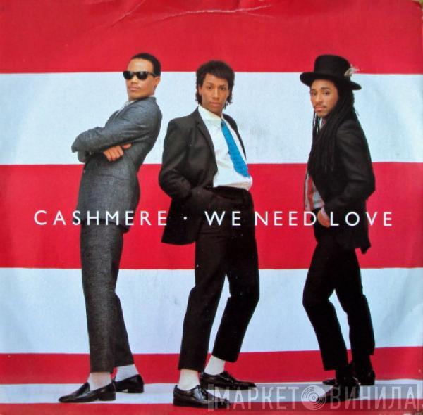 Cashmere  - We Need Love