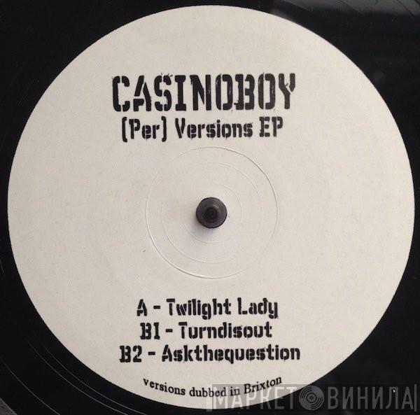 Casinoboy - (Per) Versions EP