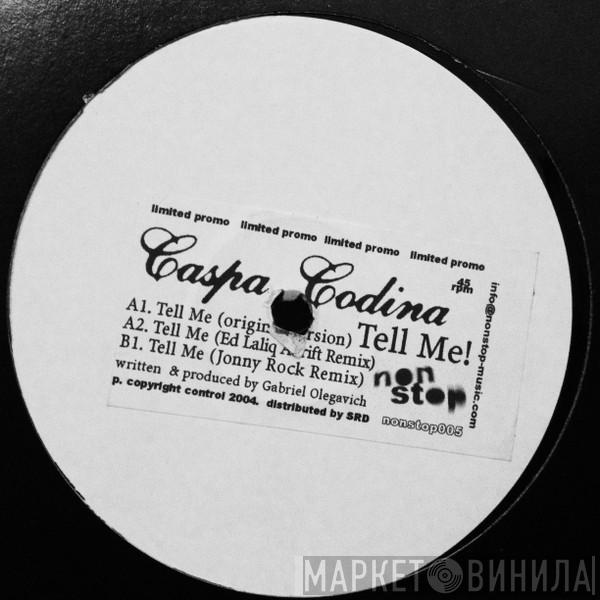 Caspa Codina - Tell Me