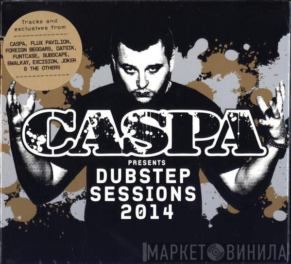 Caspa  - Dubstep Sessions 2014