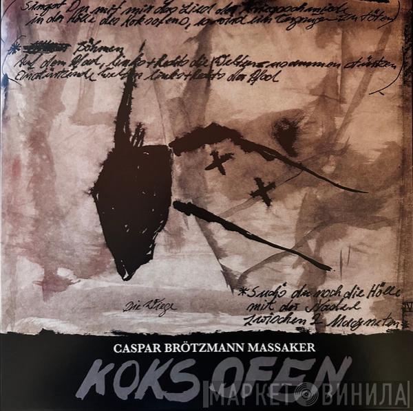Caspar Brötzmann Massaker - Koksofen