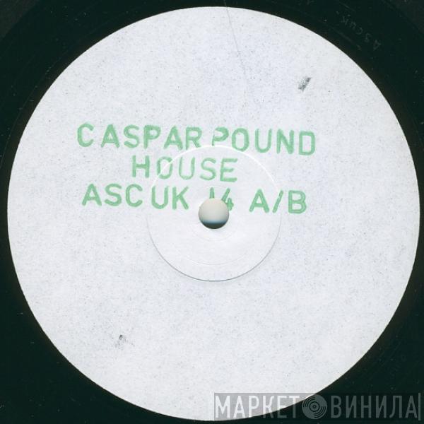  Caspar Pound  - House