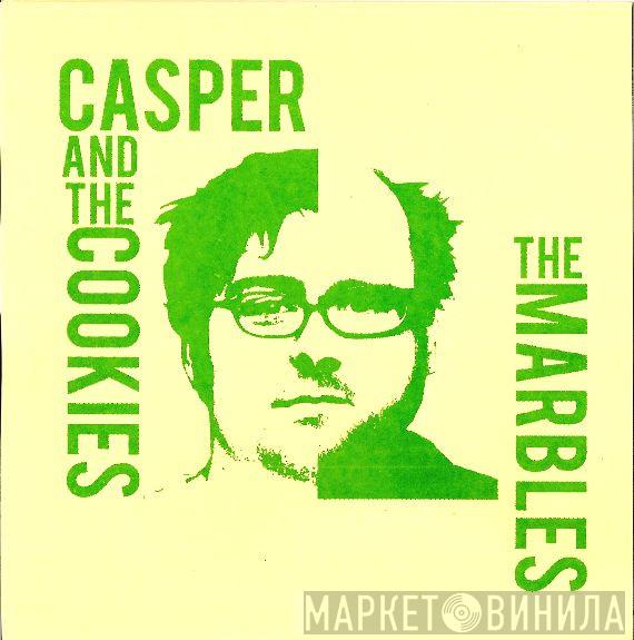 Casper & The Cookies, Marbles  - Casper And The Cookies / The Marbles