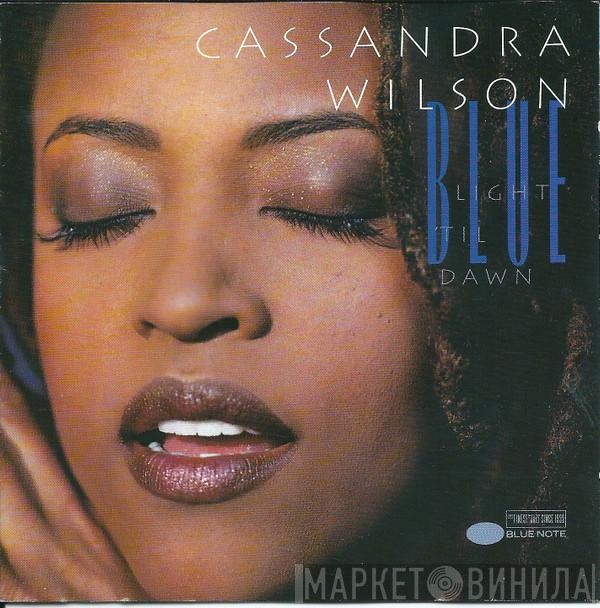 Cassandra Wilson - Blue Light 'Til Dawn