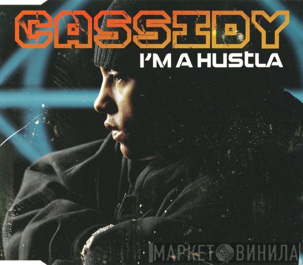 Cassidy  - I'm A Hustla