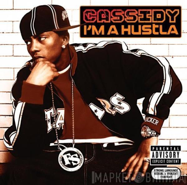 Cassidy  - I'm A Hustla