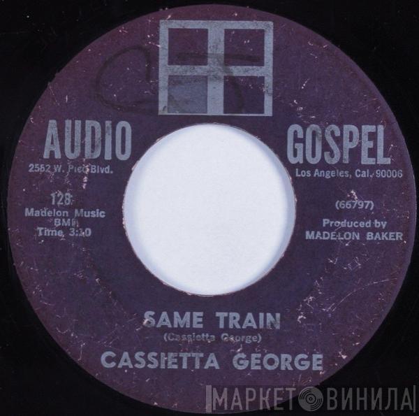 Cassietta George - Same Train / Take Him With You