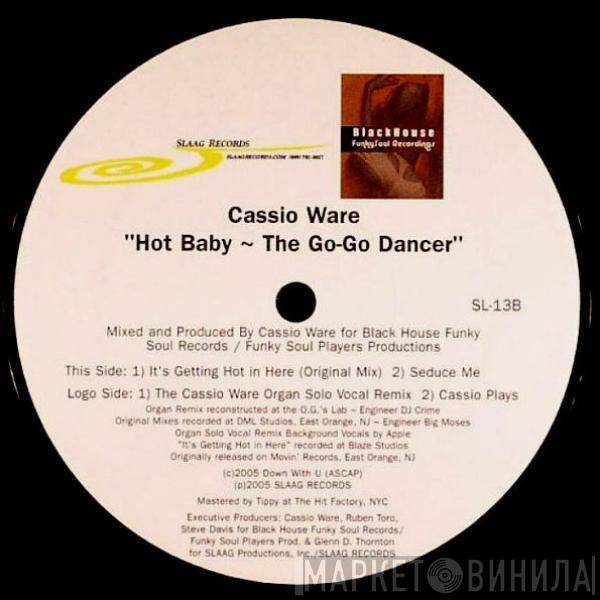 Cassio Ware - Hot Baby ~ The Go-Go Dancer
