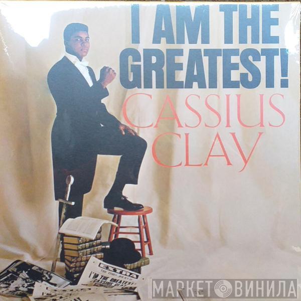 Cassius Clay  - I Am The Greatest!
