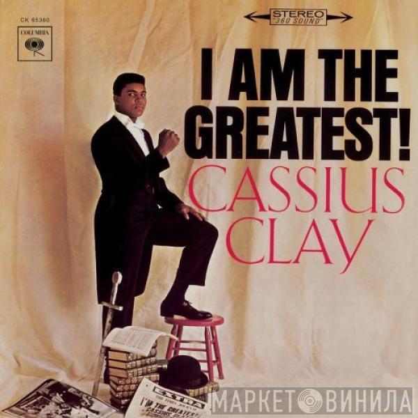  Cassius Clay  - I Am The Greatest!