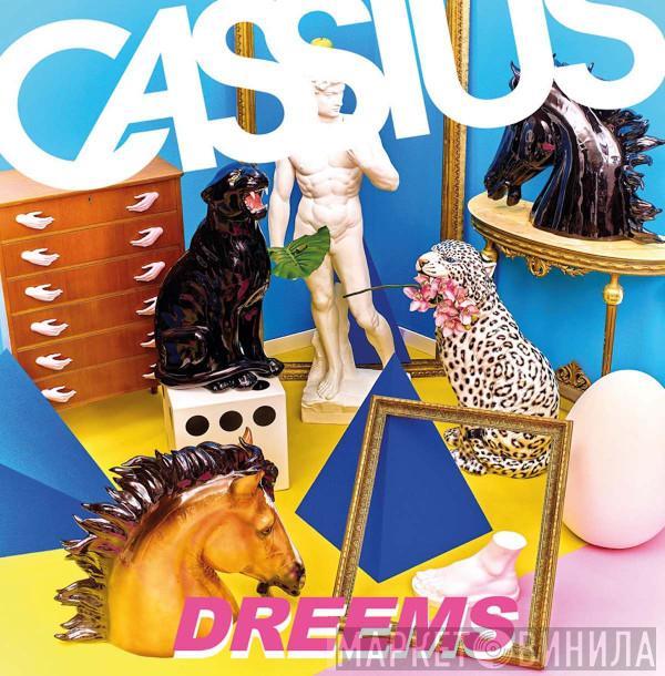 Cassius - Dreems