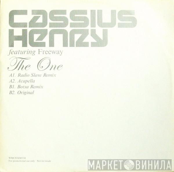 Cassius Henry, Freeway - The One