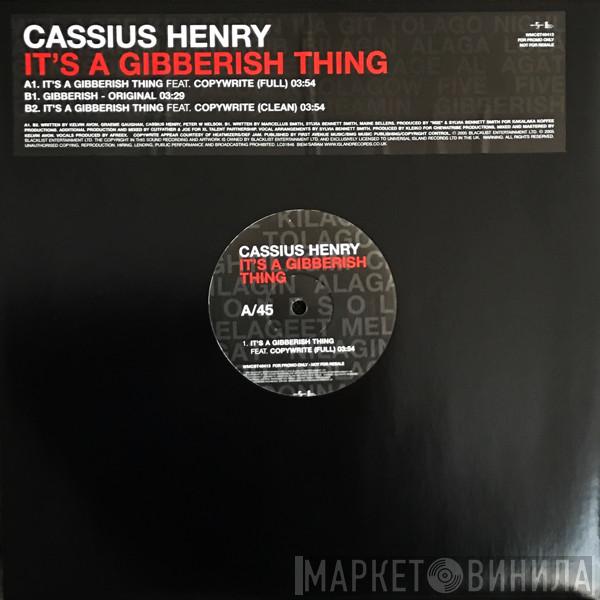 Cassius Henry - It's A Gibberish Thing