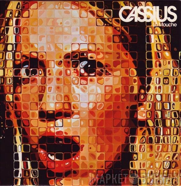 Cassius - La Mouche
