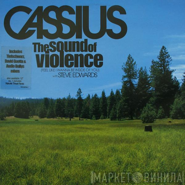 Cassius, Steve Edwards - The Sound Of Violence (Feel Like I Wanna Be Inside Of You)