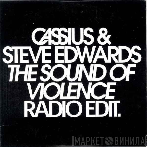 Cassius, Steve Edwards - The Sound Of Violence