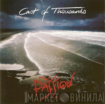 Cast Of Thousands  - Passion