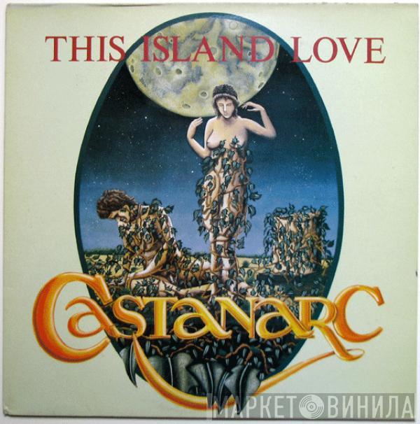 Castanarc - This Island Love