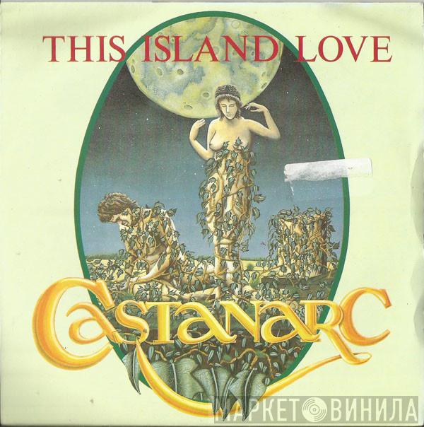 Castanarc - This Island Love