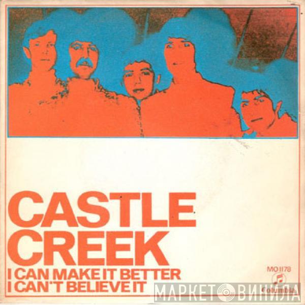  Castle Creek  - I Can Make It Better