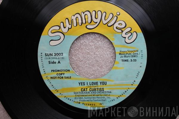 Cat Curtiss, Saxton Kari And Orchestra - Yes I Love You