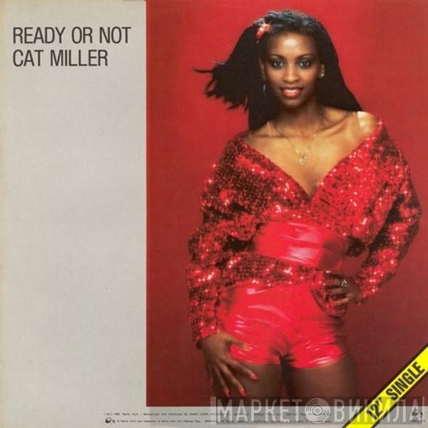  Cat Miller  - Ready Or Not