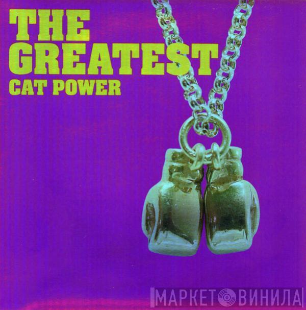  Cat Power  - The Greatest