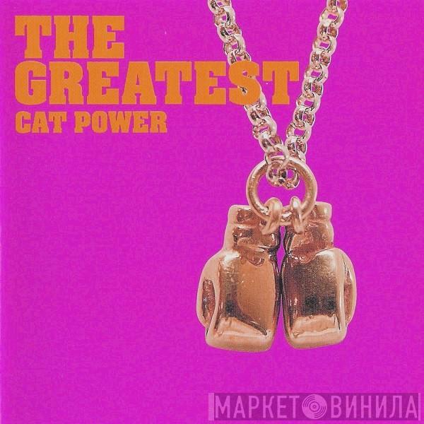  Cat Power  - The Greatest