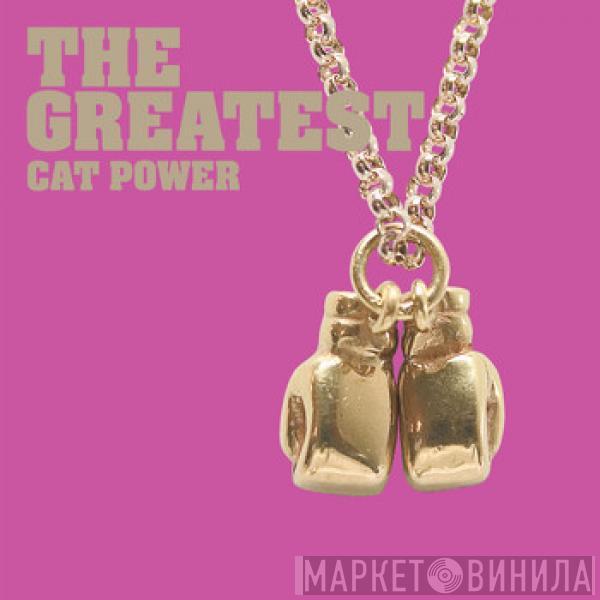  Cat Power  - The Greatest