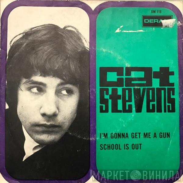  Cat Stevens  - I'm Gonna Get Me A Gun / School Is Out
