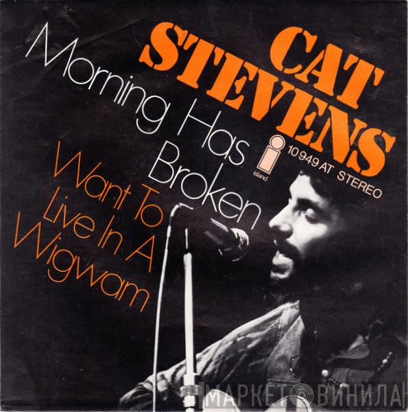  Cat Stevens  - Morning Has Broken / Want To Live In A Wigwam