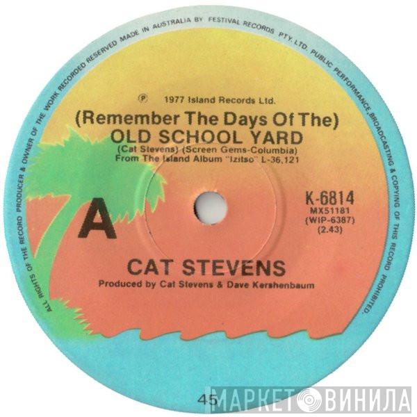  Cat Stevens  - (Remember The Days Of The) Old School Yard