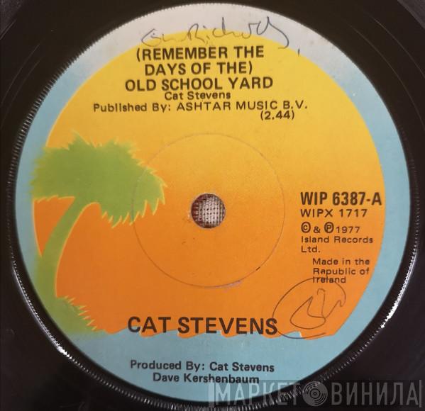  Cat Stevens  - (Remember The Days Of The) Old School Yard