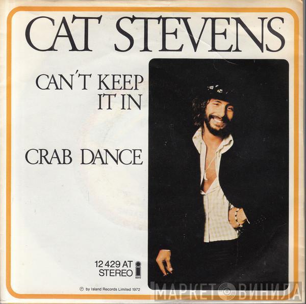 Cat Stevens - Can't Keep It In / Crab Dance