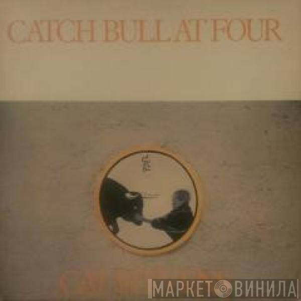  Cat Stevens  - Catch Bull At Four