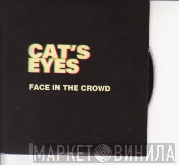 Cat's Eyes - Face In The Crowd