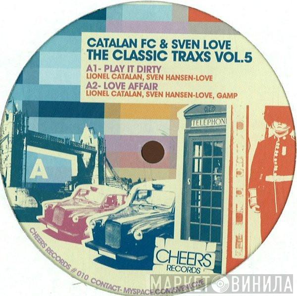 Catalan FC & Sven Love - The Classic Traxs Vol.5