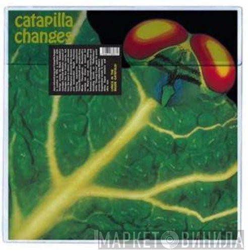 Catapilla - Changes